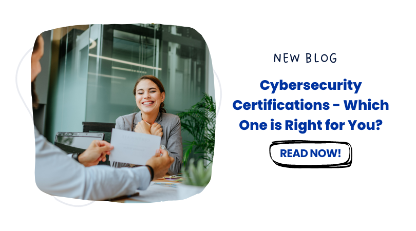 Cybersecurity Certifications – Which One is Right for You?