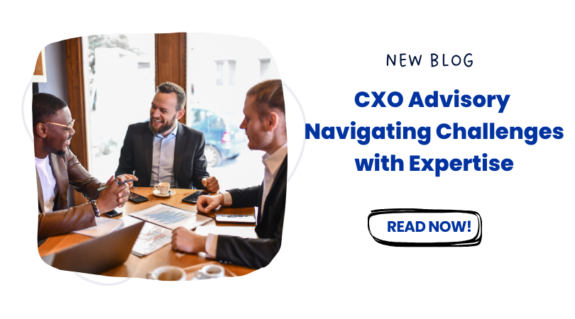 CXO Advisory: Navigating Challenges with Expertise