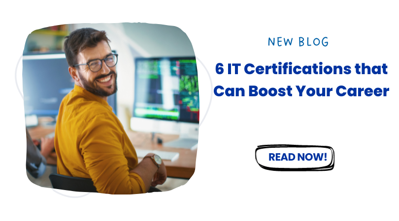 6 IT Certifications That Can Boost Your Career