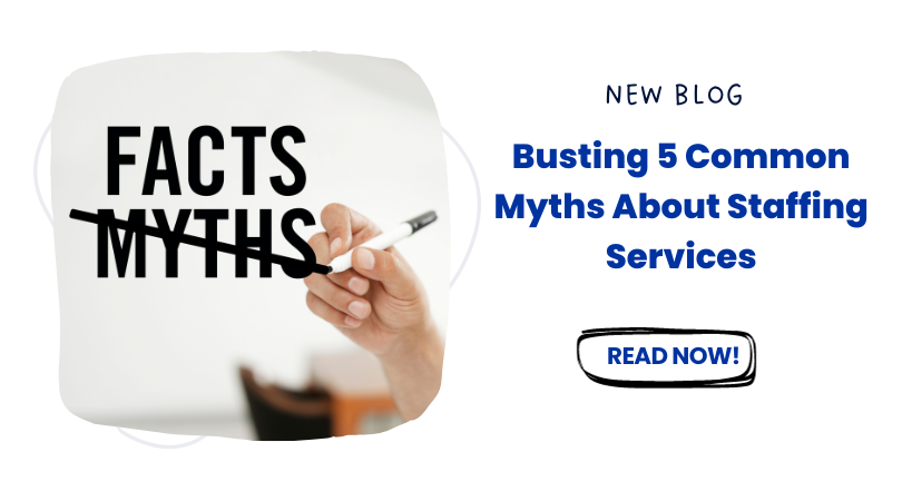 Busting 5 Common Myths About Staffing Services