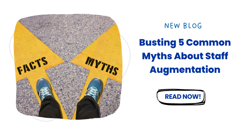 Busting 5 Common Myths About Staff Augmentation